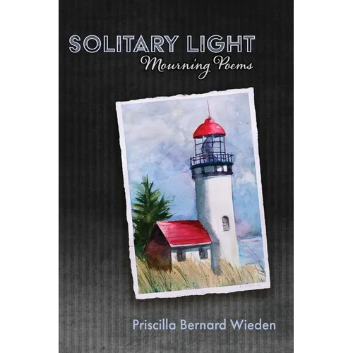 Solitary Light: Mourning Poems