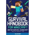 Survival Handbook for Minecraft: Master Survival in Minecraft (Unofficial)