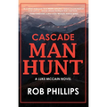 Cascade Manhunt: A Luke McCain Novel