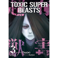 Toxic Super Beasts Vol.3
