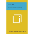 Gulf Oil: The First Fifty Years 1901-1951