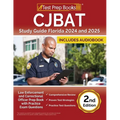 CJBAT Study Guide Florida 2024 and 2025: Law Enforcement and Correctional Officer Prep Book with Practice Exam Questions [2nd Edition]