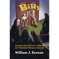 Billy: Amusing Memoirs from a Unique and Cherished Period in America