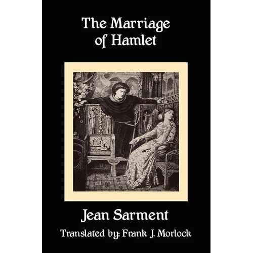 The Marriage of Hamlet: A Play in Three Acts