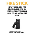How to Unlock Fire Stick: How to Jailbreak a Firestick (Step by Step guide to Unlock FireStick with screenshots)