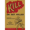 Kill or Get Killed: A Manual Of Hand-To-Hand Fighting