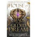 House of Chaos and Gilded Dream