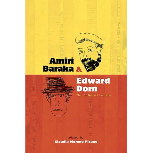 Amiri Bakara and Edward Dorn: The Collected Letters