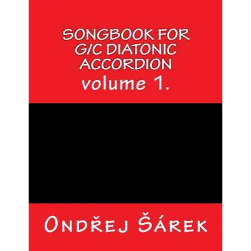 Songbook for G/C diatonic accordion: volume 1.
