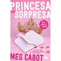 El Diario de la Princesa: Princesa Por Sorpresa / The Princess Diaries