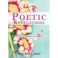 Poetic Revelations: Life's Lessons Learned