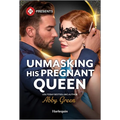 Unmasking His Pregnant Queen