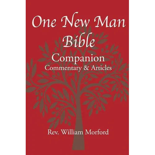 One New Man Bible Companion: Commentary and Articles
