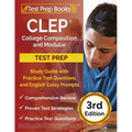CLEP College Composition and Modular Study Guide with Practice Test Questions and English Essay Prompts [3rd Edition]
