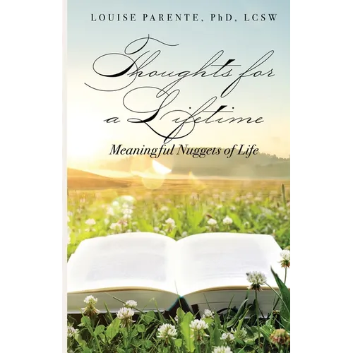 Thoughts for a Lifetime: Meaningful Nuggets of Life