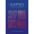 Glimpses: A Memoir: Through the MDR Poetry Generator