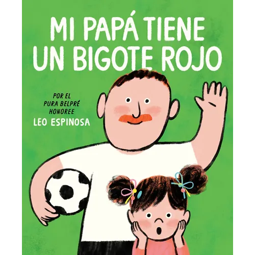 Mi Papà Tiene Un Bigote Rojo (My Papa Has a Red Mustache Spanish Edition)