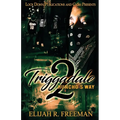 Triggadale 2: Huncho's Way