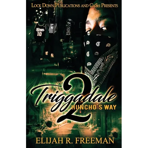 Triggadale 2: Huncho's Way