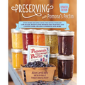 Preserving with Pomona's Pectin, Updated Edition: Even More Recipes Using the Revolutionary Low-Sugar, High-Flavor Method for Crafting and Canning Jam