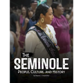 The Seminole: People, Culture, and History