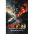 Purgatory Road: An Invitation to Redemption