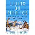 Living on Thin Ice: The Gwich'in Natives of Alaska