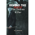Behind the Mask: The Zodiac Killer