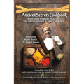 Ancient Secrets Cookbook: Recipes for Vibrant Health, Unlimited Energy & Peace of Mind