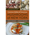 Common Edible and Poisonous Mushrooms of New York: Second Edition