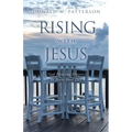 Rising with Jesus: God Pleasing Prayers to Start Your Day