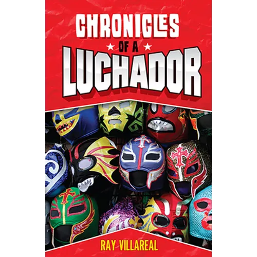 Chronicles of a Luchador