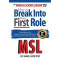 The Medical Science Liaison Career Guide: How to Break Into Your First Role