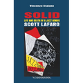SOLID. Life and Death of a Jazz Genius. SCOTT LAFARO