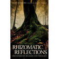 Rhizomatic Reflections: Discourses on Religion and Theology