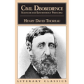 Civil Disobedience, Solitude and Life Without Principle