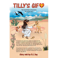 Tilly's Gift: The Fourth Book in the Series