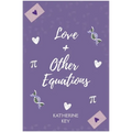 Love and Other Equations
