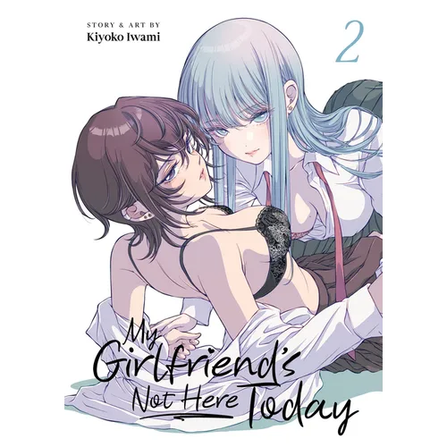 My Girlfriend's Not Here Today Vol. 2