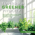 Toward A Greener Vitality: How Live Plants Affect Human Health, Clear Indoor Stress and Reanimate Your Cellular Energy