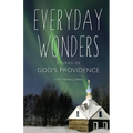 Everyday Wonders: Stories of God's Providence