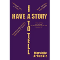 I Have a Story to Tell