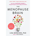 The Menopause Brain: New Science Empowers Women to Navigate the Pivotal Transition with Knowledge and Confidence