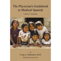 The Physician's Guidebook to Medical Spanish Volume 2: Treatment
