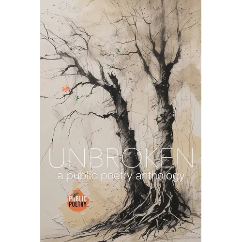Unbroken: A Public Poetry Anthology