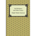 Self-Reliance and Other Essays