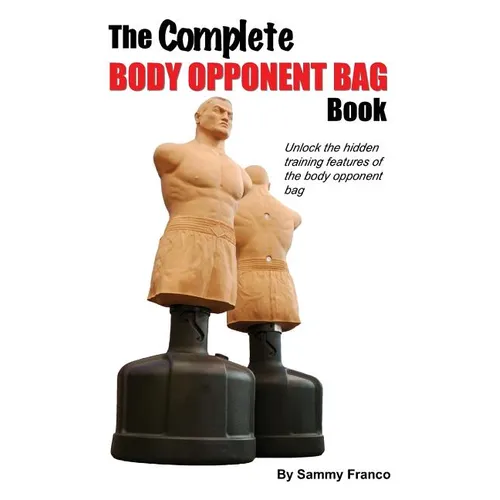 The Complete Body Opponent Bag Book