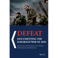 Defeat: Documenting the Karabagh War of 2020