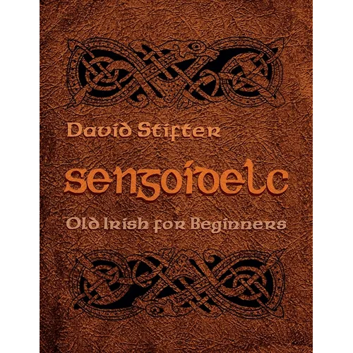 Sengoidelc: Old Irish for Beginners