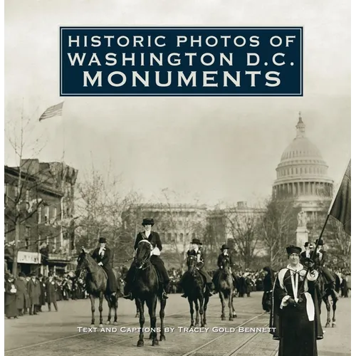 Historic Photos of Washington D.C. Monuments